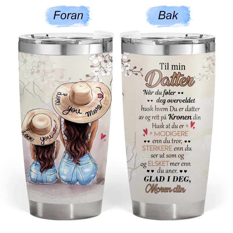 Min skjønnhet er i deg - Gave til datter - Personalisert Tumbler