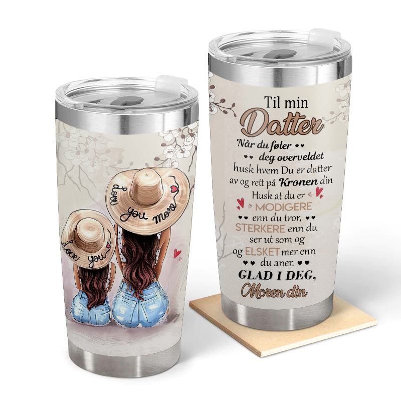 Min skjønnhet er i deg - Gave til datter - Personalisert Tumbler