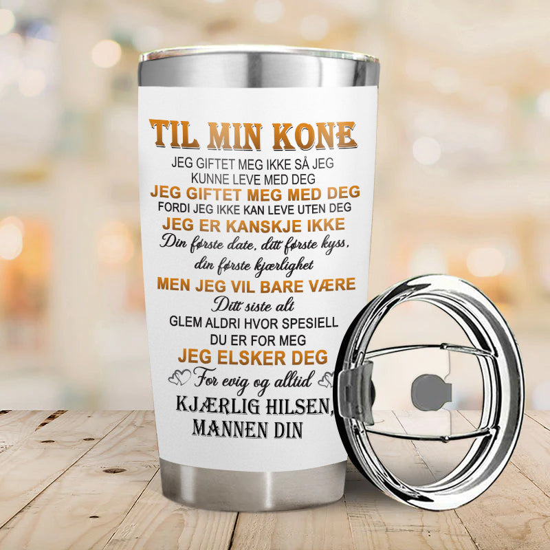 Hengivenhet til evig kjærlighet - En gave fra ektemannen til kona - Personalisert Tumbler