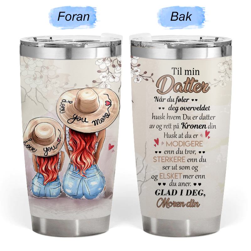 Min skjønnhet er i deg - Gave til datter - Personalisert Tumbler