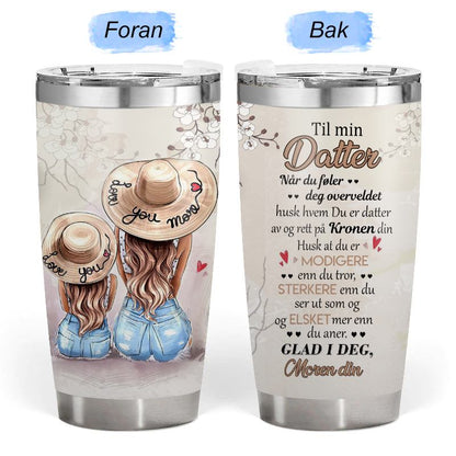 Min skjønnhet er i deg - Gave til datter - Personalisert Tumbler