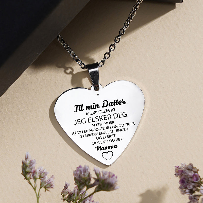 Ikke glem min kjære – Hjerteanheng gravert fra mor til datter