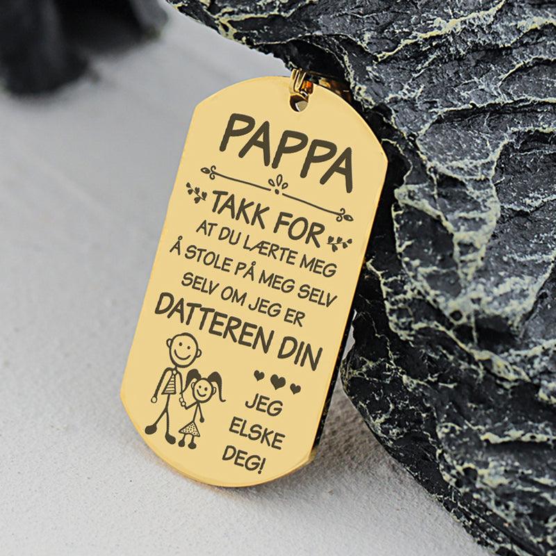 For den beste faren – Anheng gravert fra datter til far - Kosteppe