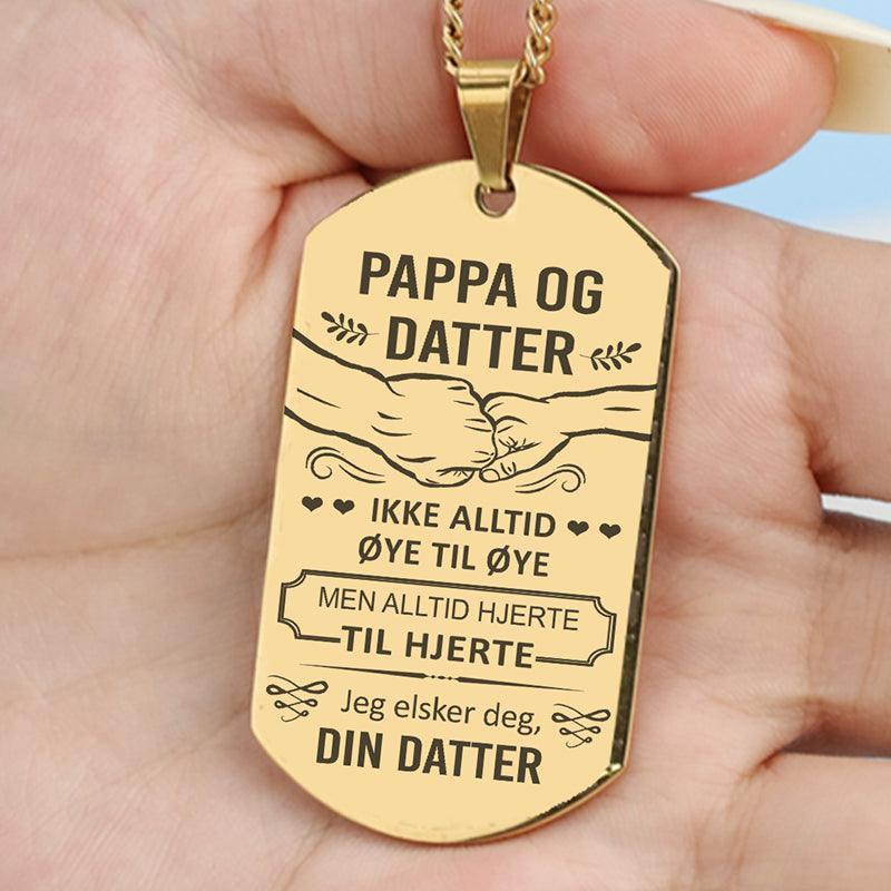 Vi vil alltid være sammen – Anheng gravert fra datter til far - Kosteppe