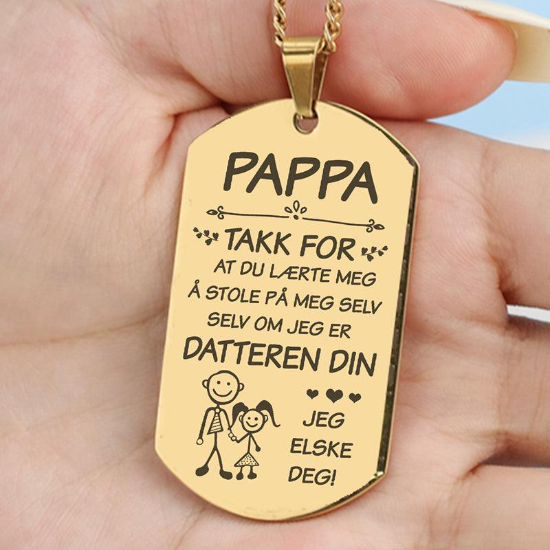 For den beste faren – Anheng gravert fra datter til far - Kosteppe